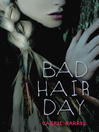 Bad hair day